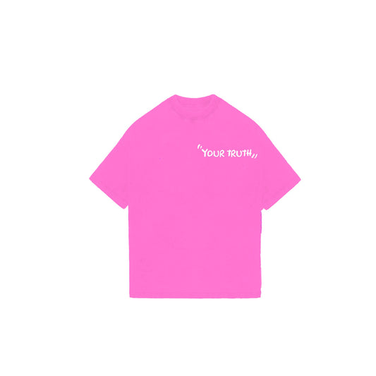"Your TRUTH" Pink Tee