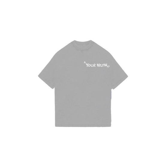 "Your TRUTH" Grey Tee